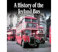 Ron Phillips A History of the Leyland Bus (Copertina rigida)