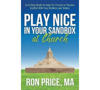 Ron Price Play Nice in Your Sandbox at Church (Tascabile)