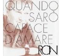 Ron - Quando Saro' Capace D'amare - Cd