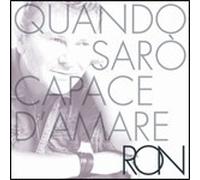 Ron - Quando Saro' Capace D'amare - Cd