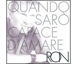 Ron - Quando Saro' Capace D'amare - Cd