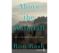 Ron Rash Above the Waterfall (Tascabile)