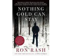 Ron Rash Nothing Gold Can Stay (Tascabile)