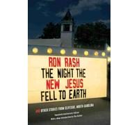Ron Rash The Night the New Jesus Fell to Earth (Tascabile) Southern Revivals