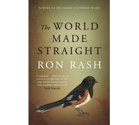 Ron Rash The World Made Straight (Tascabile)