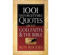Ron Rhodes 1001 Unforgettable Quotes About God, Faith, and the Bible (Tascabile)