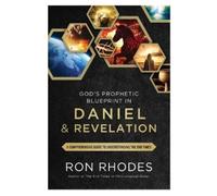 Ron Rhodes God’s Prophetic Blueprint in Daniel and Revelation (Tascabile)