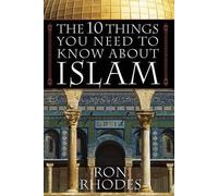 Ron Rhodes The 10 Things You Need to Know About Islam (Tascabile)