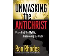 Ron Rhodes Unmasking the Antichrist (Tascabile)