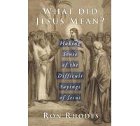 Ron Rhodes Dr Ron Rhodes What Did Jesus Mean? (Tascabile)