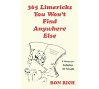 Ron Rich 365 Limericks You Won't Find Anywhere Else (Tascabile)