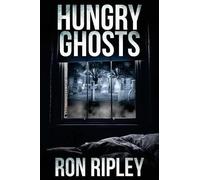 Ron Ripley Hungry Ghosts (Tascabile) Hungry Ghosts