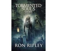 Ron Ripley Scare Street Tormented Souls Series Books 1 - 3 (Tascabile)