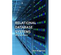Ron Rogerson Relational Database Systems - Why and How (Tascabile)