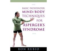 Ron Rubio Basic Pathfinder Mind/Body Techniques for Asperger's Syndrome (DVD)