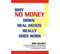 Ron Searcy Why No Money Down Real Estate Really Does Work (Copertina rigida)