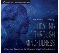 Ron Siegel Healing Through Mindfulness (CD)