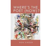 Ron Singer Where's the Poet Now? (Tascabile)