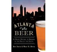 Ron Smith Mary O. Boyle Atlanta Beer (Tascabile) American Palate