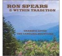 Ron Spears & Within Tradition - Grandpa Loved the Carolina