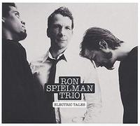 Ron Spielman Trio - Electric Tales