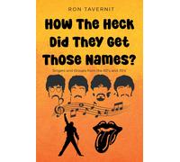 Ron Tavernit How The Heck Did They Get Those Names? (Tascabile)