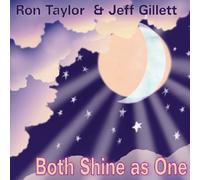 Ron Taylor & Jeff Gillett - Both Shine As One
