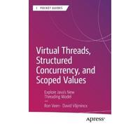 Ron Veen David V Virtual Threads, Structured Concurrency, and Scope (Tascabile)