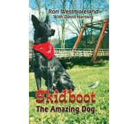Ron Westmoreland Skidboot the Amazing Dog (Tascabile)