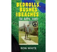 Ron White Bedrolls, Bushes and Beaches (Tascabile)
