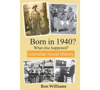 Ron Williams Born in 1940? What else happened? 4th Edition (Tascabile)