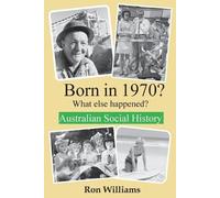 Ron Williams Born in 1970? What else happened? 2024 Edition (Tascabile)