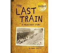 Rona Arato Last Train: A Holocaust Story (Tascabile)