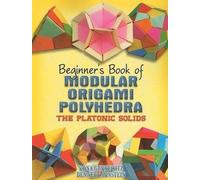 Rona Gurkewitz Beginner's Book of Modular Origami Polyhedra (Tascabile)