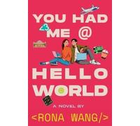 Rona Wang – You Had Me at Hello World – Copertina rigida