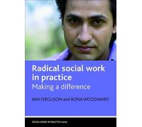Rona Woodward Iain Ferguson Radical social work in practice (Tascabile)
