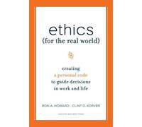 Ronald A. Howard Clinton D. Korver Bill B Ethics for the Rea (Copertina rigida)