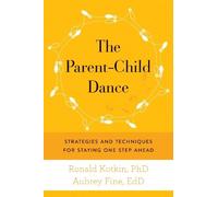 Ronald A. Kotkin Aubrey H. Fine The Parent-Child Dance (Copertina rigida)