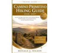 Ronald A Wilson Camino Primitivo Hiking Guide 2026-2027 (Tascabile)