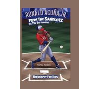 RONALD ACUÑA JR.: From the Sandlots to the Big Leagues - Biography for kids
