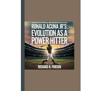 RONALD ACUNA JR'S: Evolution as a Power Hitter