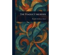 Ronald Arbuthnott Knox The Viaduct Murder (Tascabile)