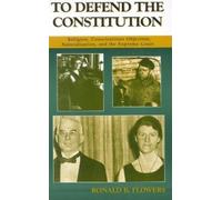 Ronald B. Flowers To Defend the Constitution (Copertina rigida)