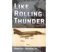Ronald B. Frankum Jr. Like Rolling Thunder (Copertina rigida)
