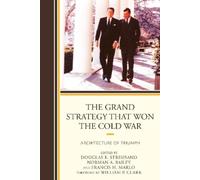 Ronald B. Frankum Jr The Grand Strategy that Won the Cold Wa (Copertina rigida)