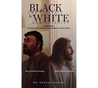 Ronald Barnes Black Christianity and White Christianity (Tascabile)