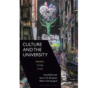 Ronald Barnett Søren S.E. Bengtsen Rikke Toft N Culture and the Univ (Tascabile)