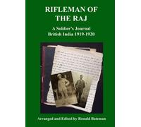 Ronald Bateman Rifleman of the Raj A Soldier's Journal British India (Tascabile)
