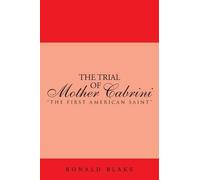Ronald Blake The Trial of Mother Cabrini (Tascabile)