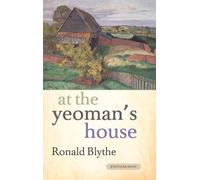Ronald Blythe At the Yeoman's House (Copertina rigida)